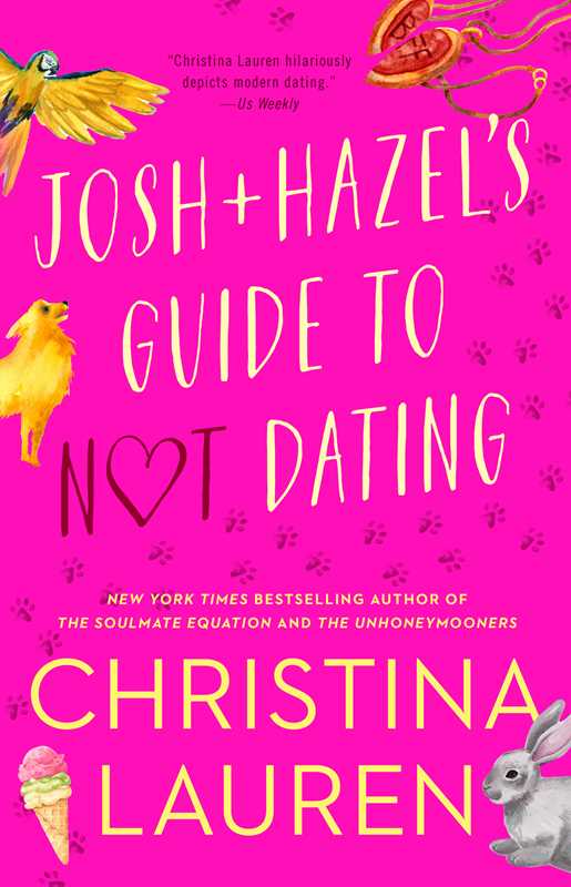 Josh and Hazel's Guide to Not Dating by Christina Lauren