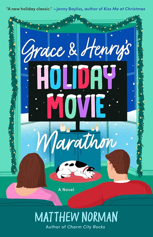 Grace & Henry's Holiday Movie Marathon by Matthew Norman