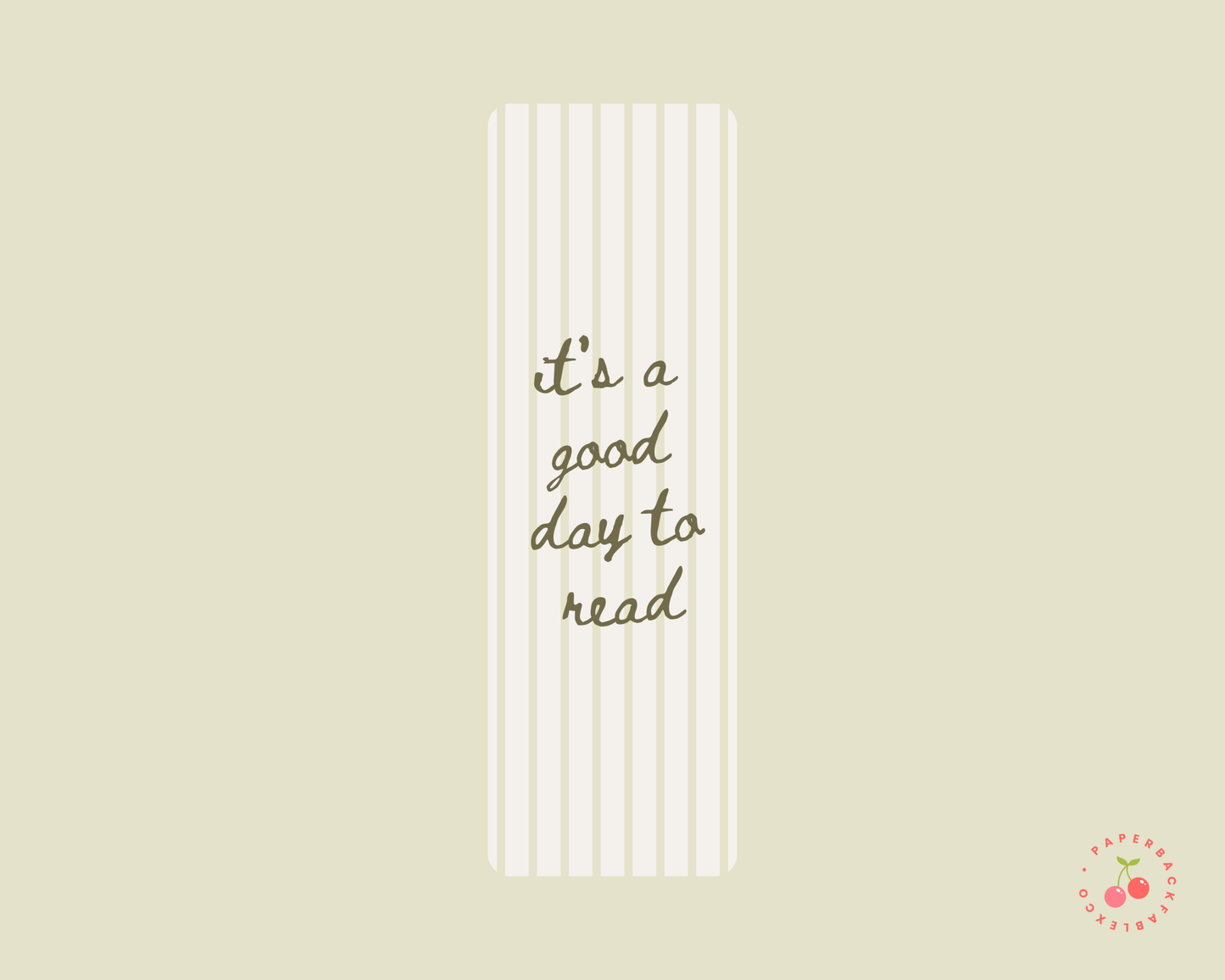 It's A Good Day To Read - Bookmark