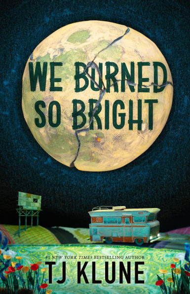 We Burned So Bright by TJ Klune
