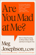Are You Mad at Me? by Meg Josphson, LCSW