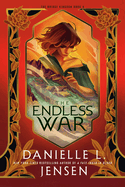 The Endless War by Danielle L Jensen