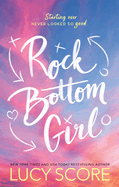 Rock Bottom Girl by Lucy Score