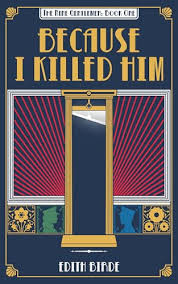 Because I Killed Him by Edith Birde